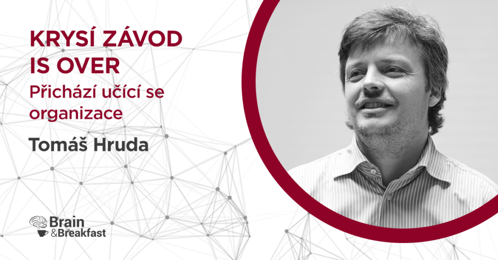 Krysí závod is over. Přichází učící se organizace.