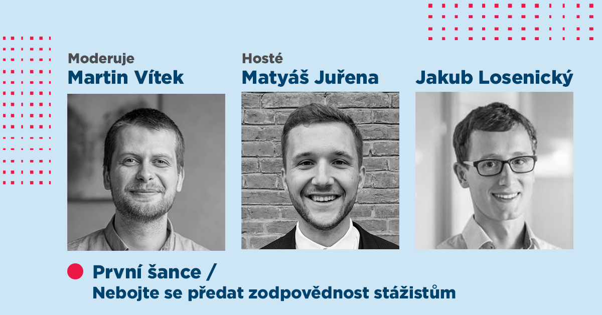 Nebojte se předat zodpovědnost stážistům