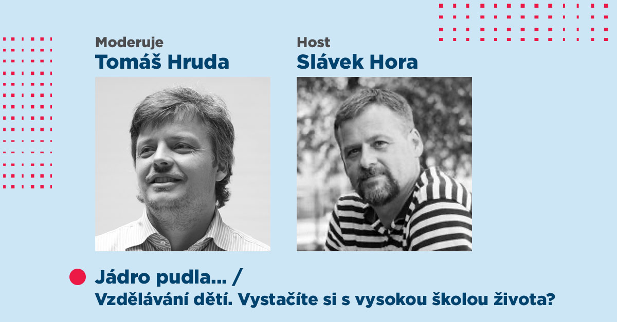 Vzdělávání dětí. Vystačíte si s vysokou školou života?