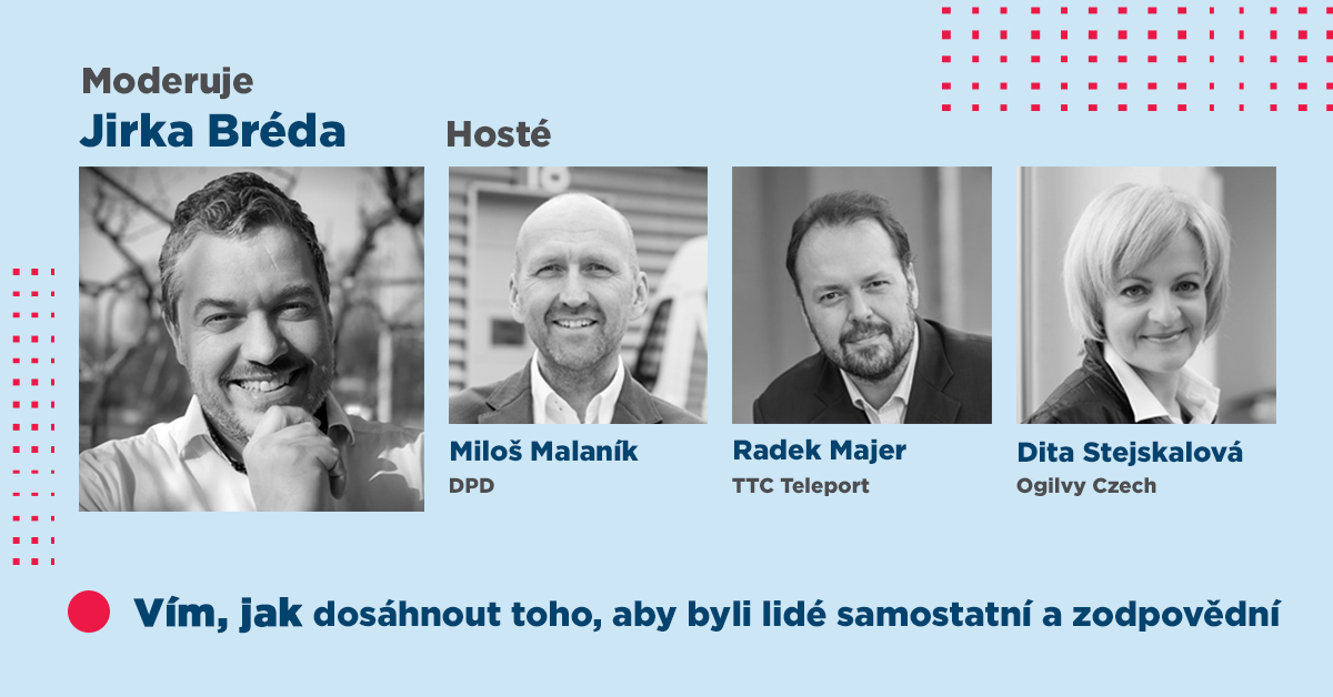 Vím, jak dosáhnout toho, aby byli lidé samostatní a zodpovědní