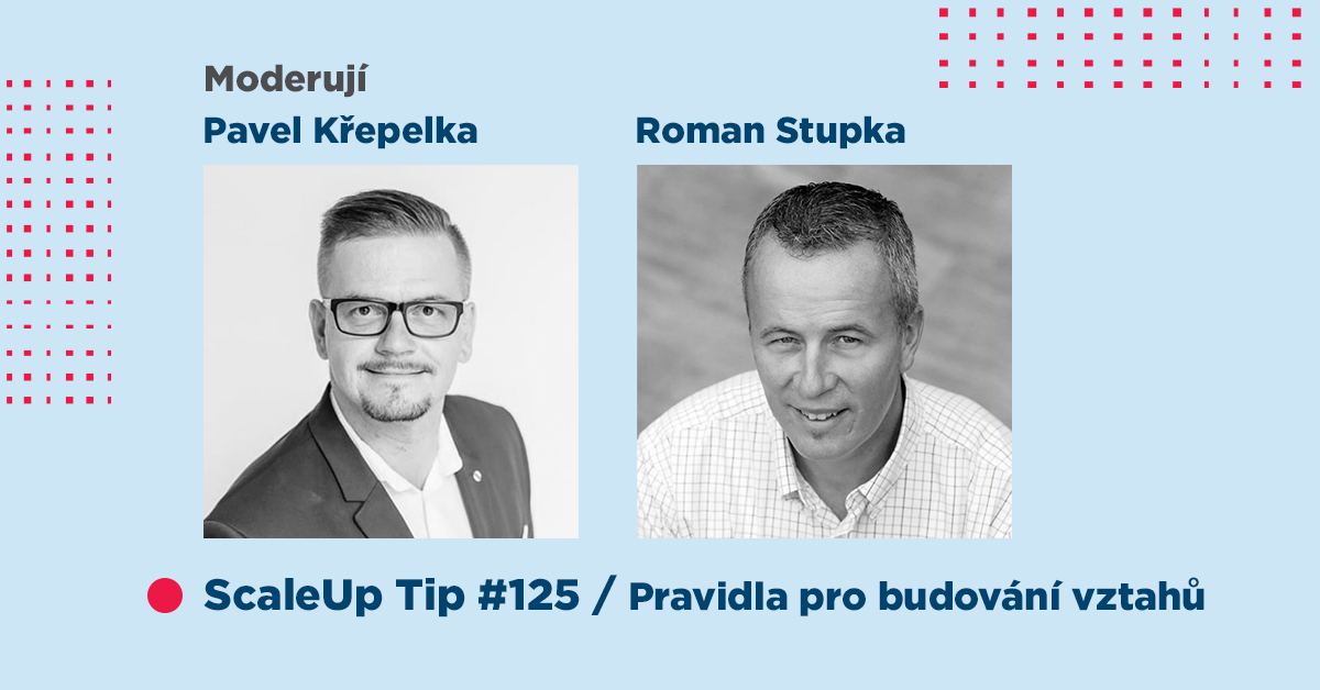 ScaleUp Tip #125 – Pravidla budování vztahů