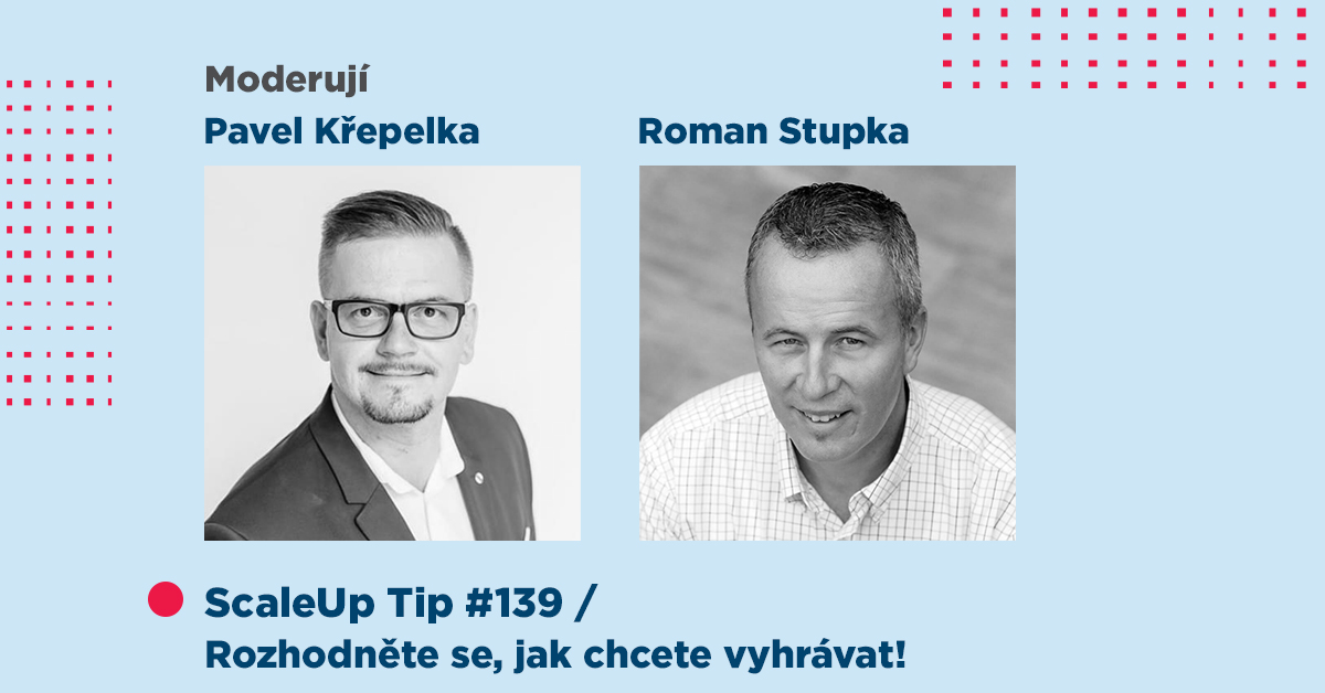 ScaleUp Tip #139 – Rozhodněte se, jak chcete vyhrávat!