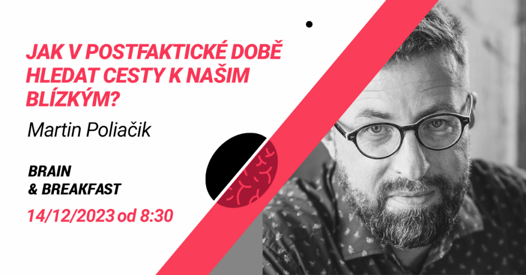 Jak v postfaktické době hledat cesty k našim blízkým?