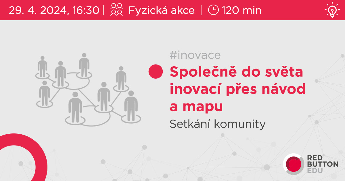 Společně do světa inovací přes návod a mapu – Red Button EDU
