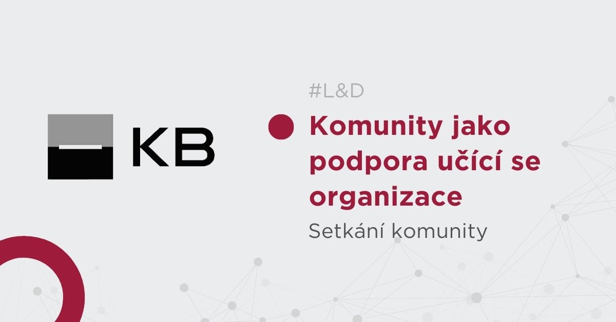 Komunity jako podpora učící se organizace