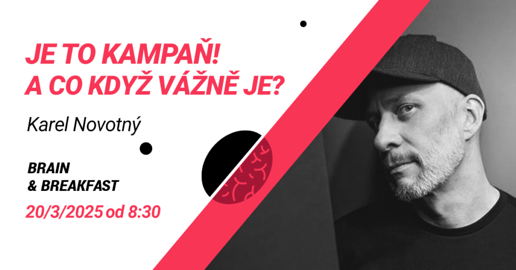 JE TO KAMPAŇ! A co když vážně je?