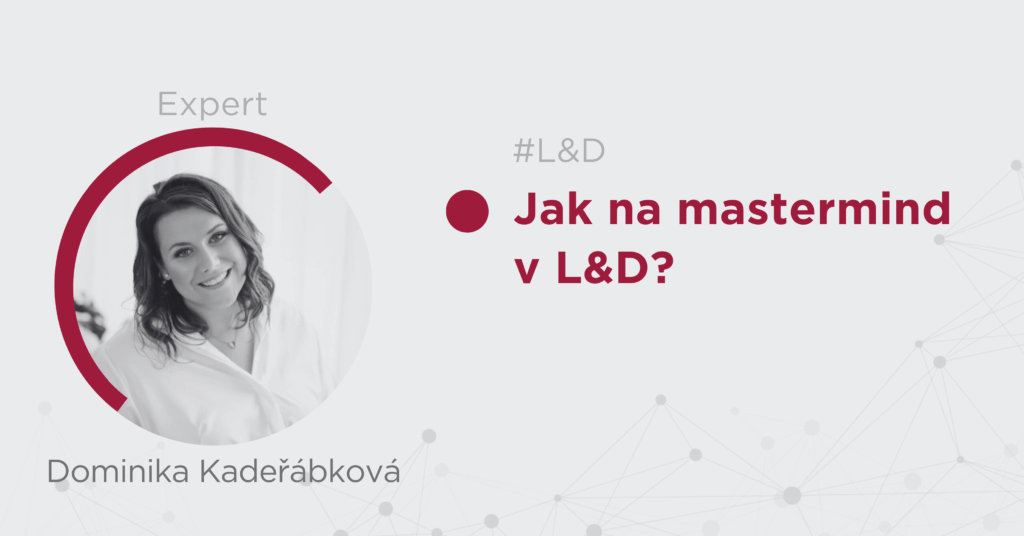 Jak na mastermind v L&D?