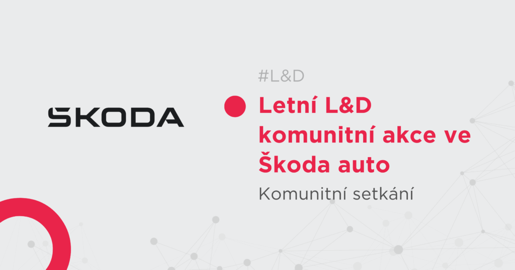 Letní L&D Komunitní setkání ve Škoda Auto